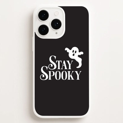 Stay Spooky  Phone Case for Apple iPhone, Samsung Galaxy, Huawei and Google Pixel