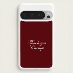 That Boy Is Corrupt Google Pixel 9 Pro XL Case