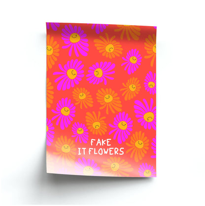 Fake It Flowers Poster