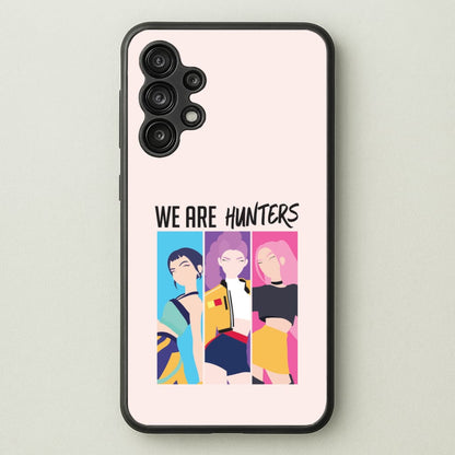 We Are Hunters Galaxy A13 Case