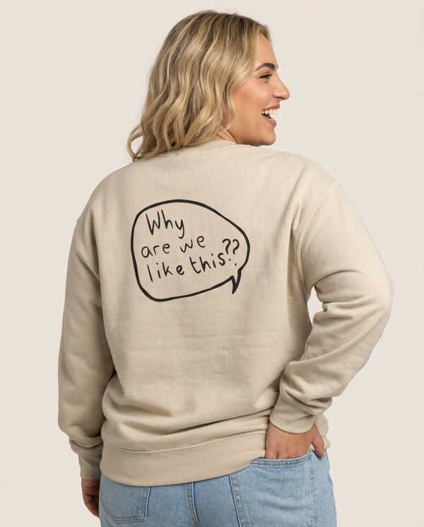 Why Are We Like This - Heart TV Sweatshirt — Sand Back, worn