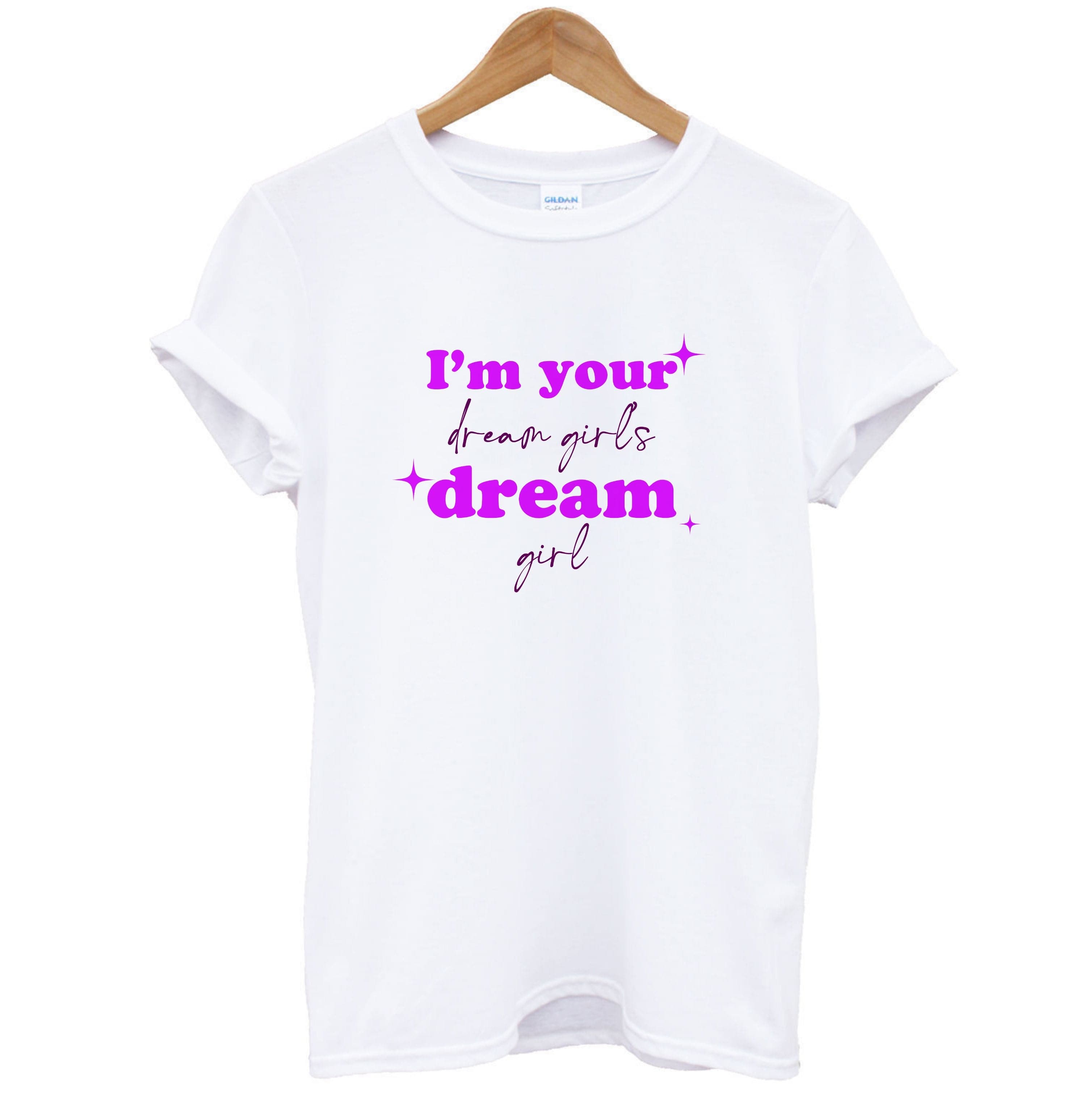 I'm Your Dream Girls Dream Girl - Chappell T-Shirt