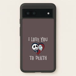 I Love You To Death Heart Google Pixel 7a Case