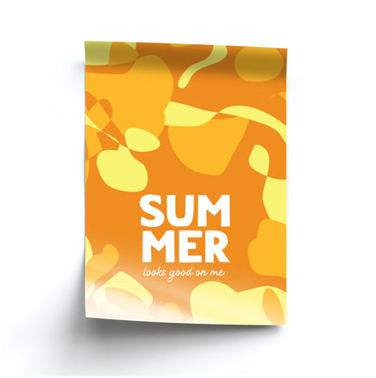 Summer Looks Good On Me Poster
