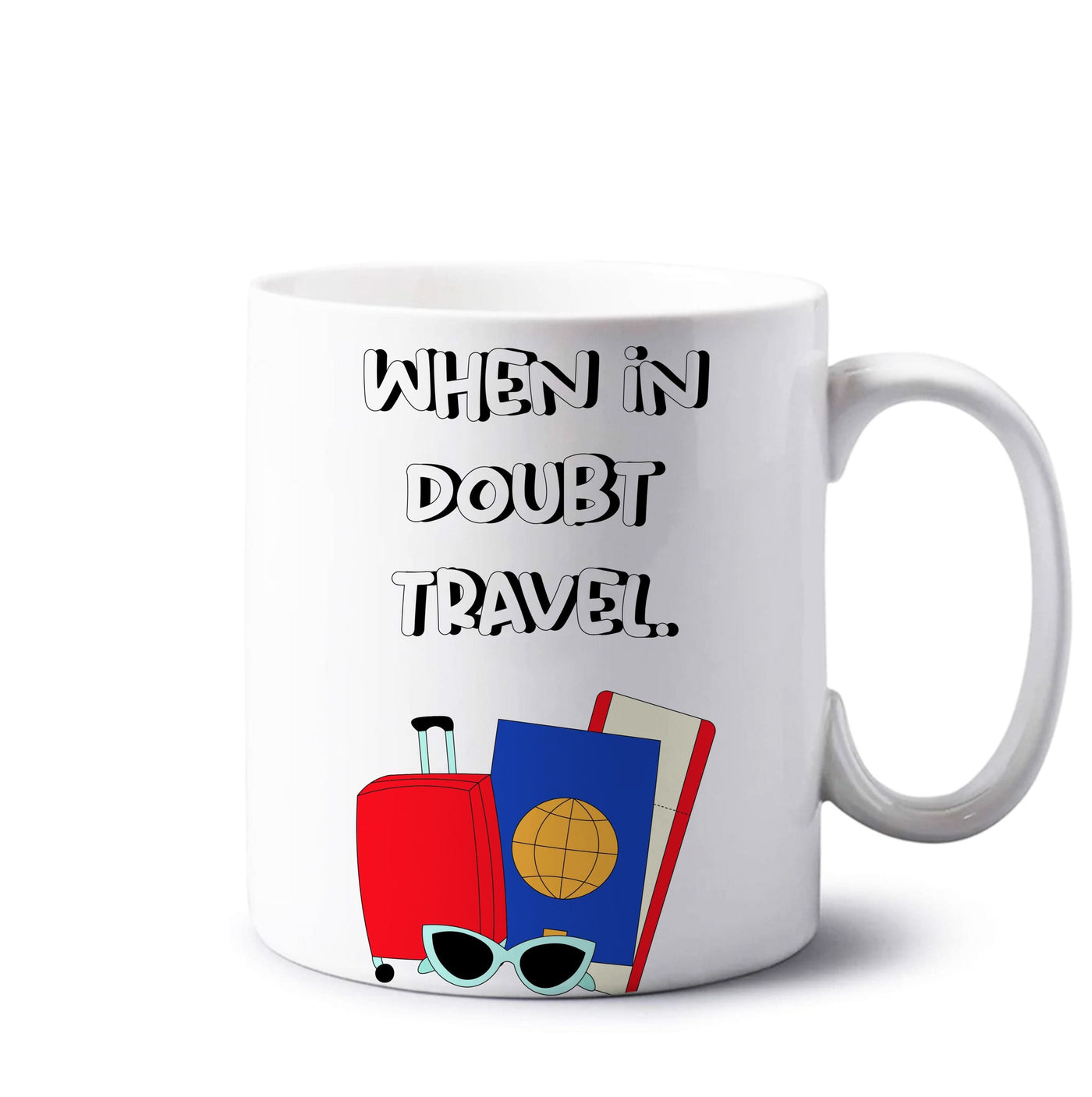 When In Doubt Travel - Travel Mug