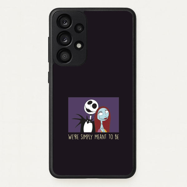 We're Simply Meant To Be  Galaxy A33 Case