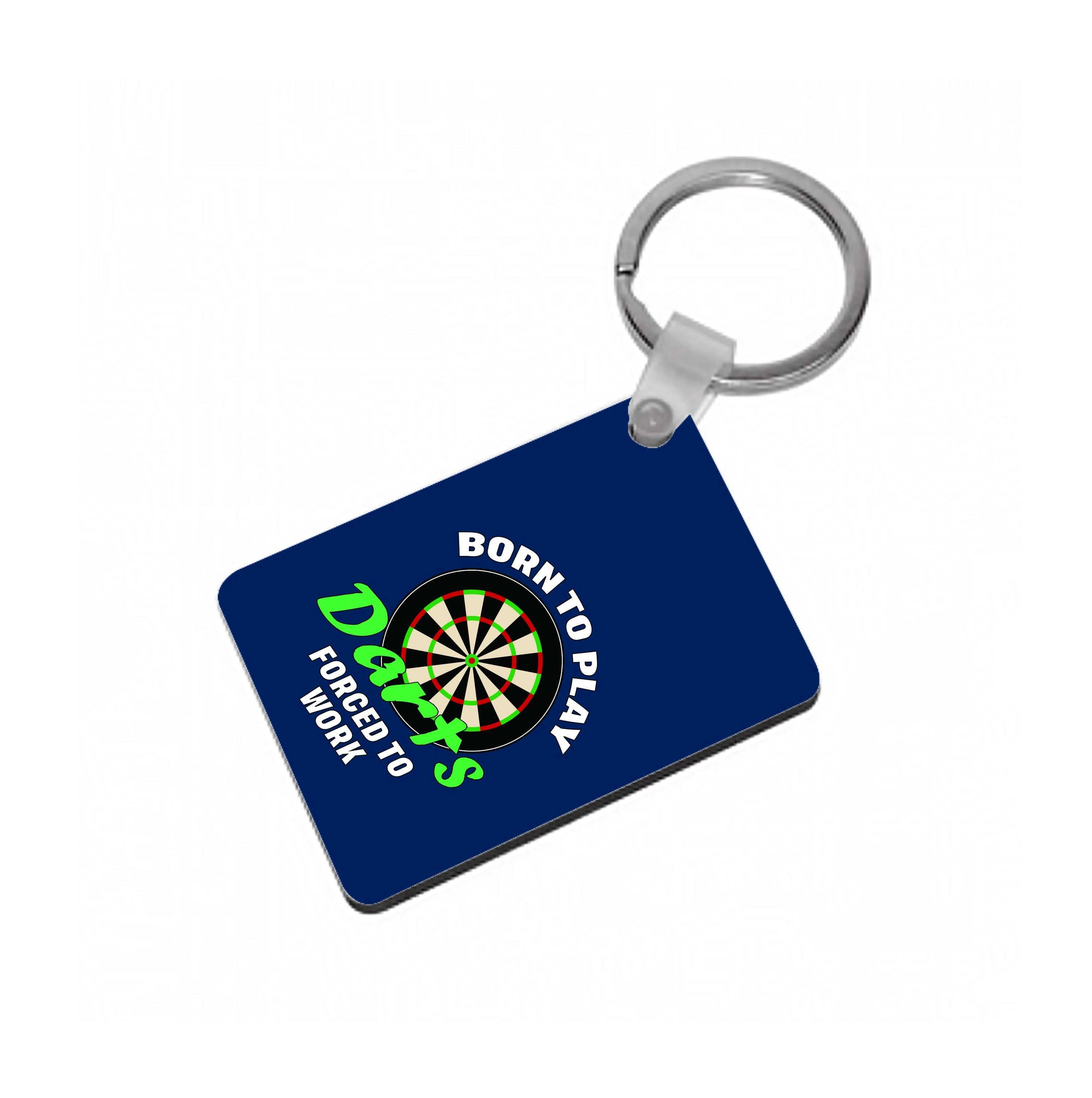 Born To Play Darts Keyring