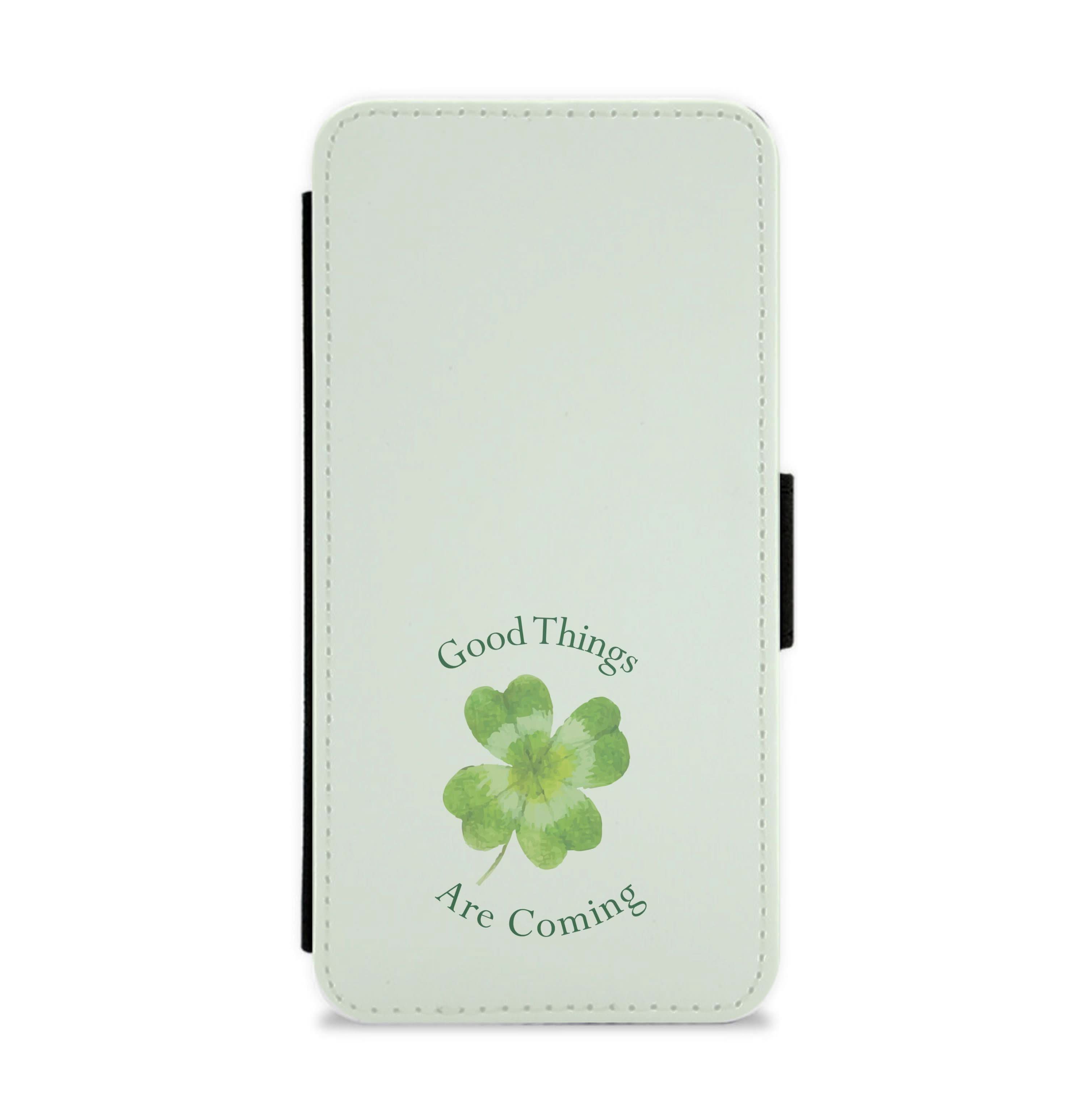 Good Things Are Coming Clover Flip / Wallet Phone Case