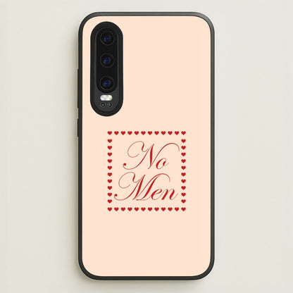 No Men Huawei P30 Case