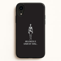 Halloween Is Kinda My Thing.. iPhone XR Case