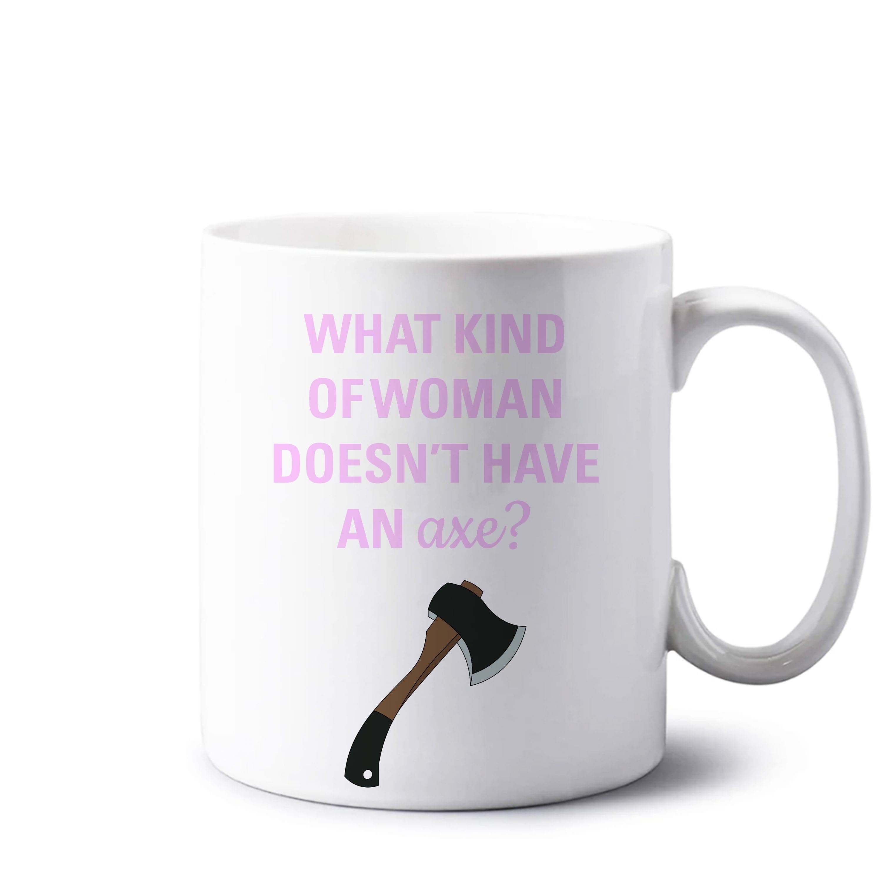 Have An Axe - B99 Mug