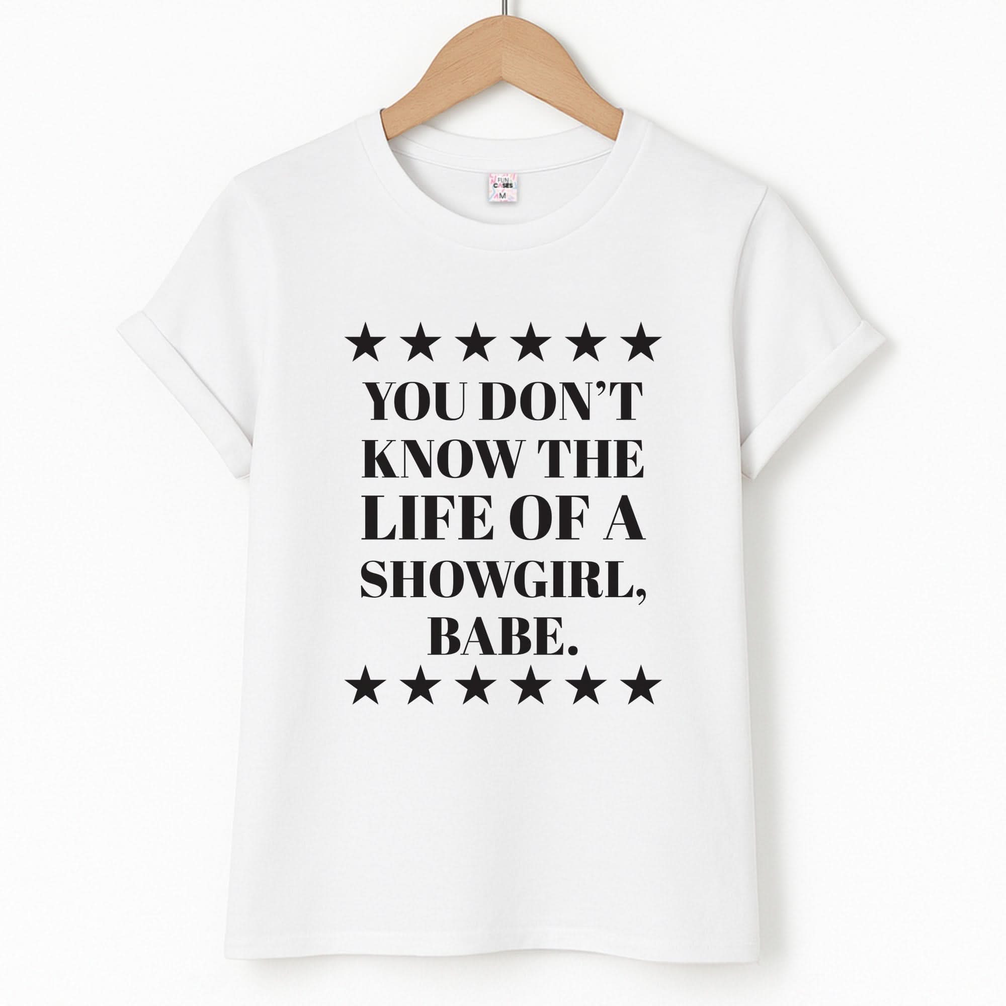 You Don't Know Babe  T-Shirt