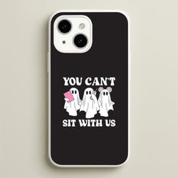 You Can't Sit With Us Ghosts iPhone 14 Case
