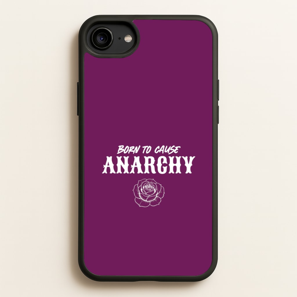 Born To Cause Anarchy iPhone 6 / 7 / 8 / SE Case