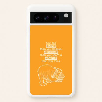 You Are Braver Google Pixel 8 Pro Case