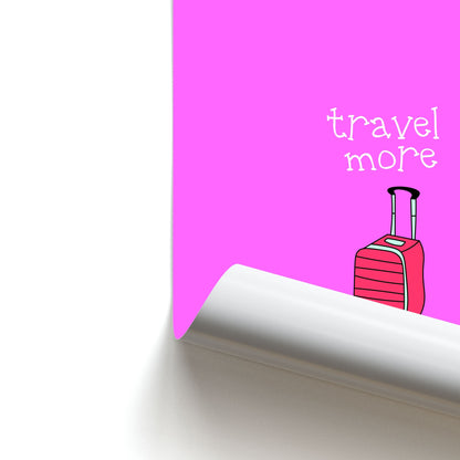 Travel More - Travel Poster