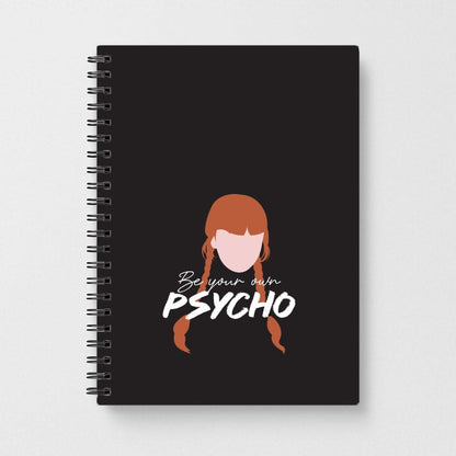 Be Your Own Psycho Notebook