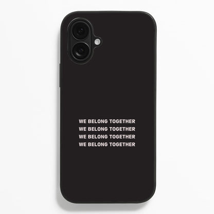 Belong Together iPhone 16 Plus Case
