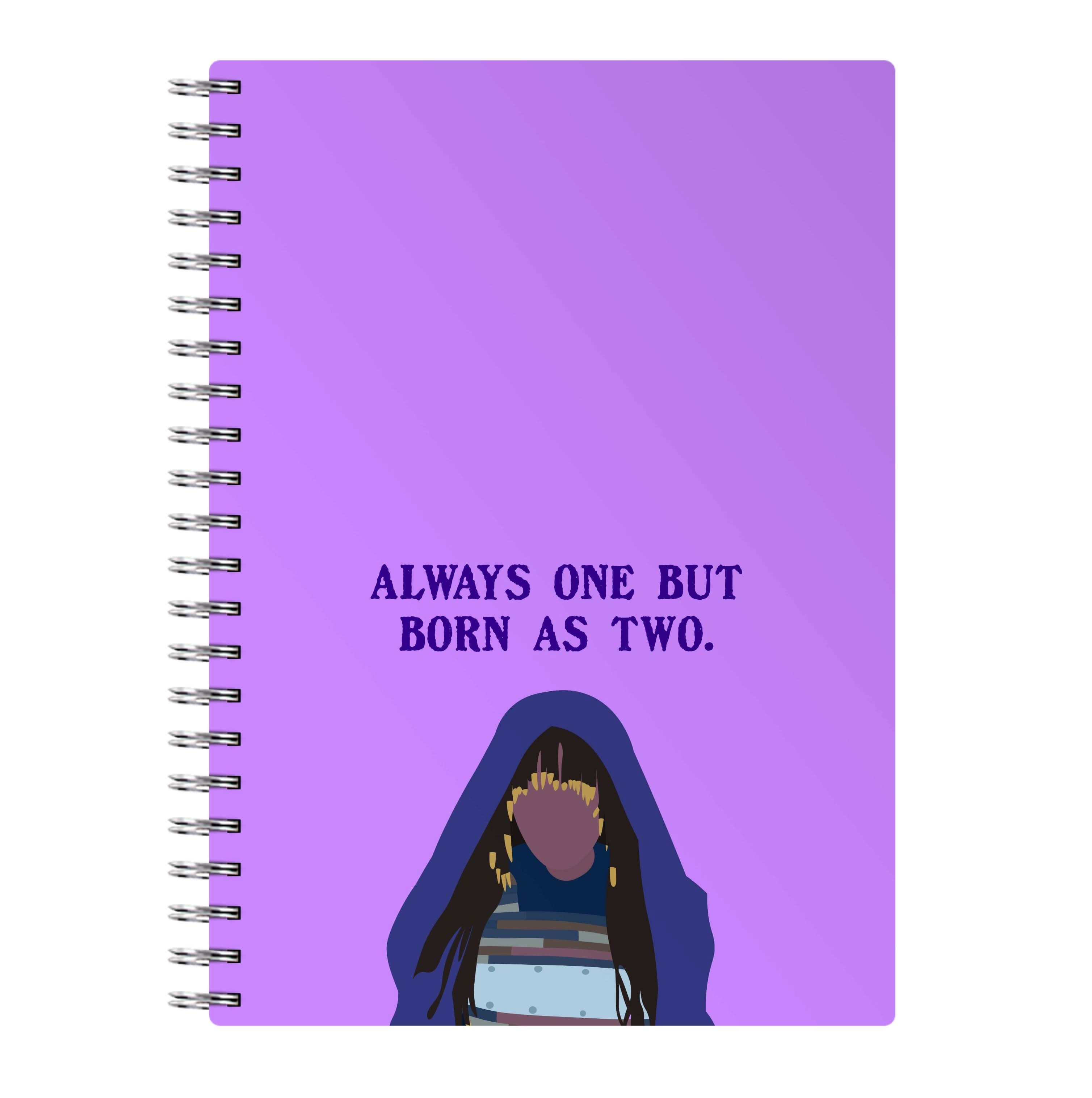 Always One But Born As Two Notebook