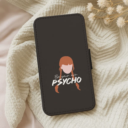 Be Your Own Psycho Leather Phone Case