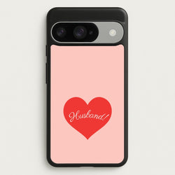 Husband! Google Pixel 10 / 10 Pro Case