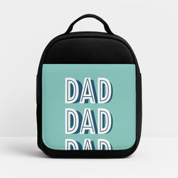 Dad, Dad, Dad Insulated Lunch Bag