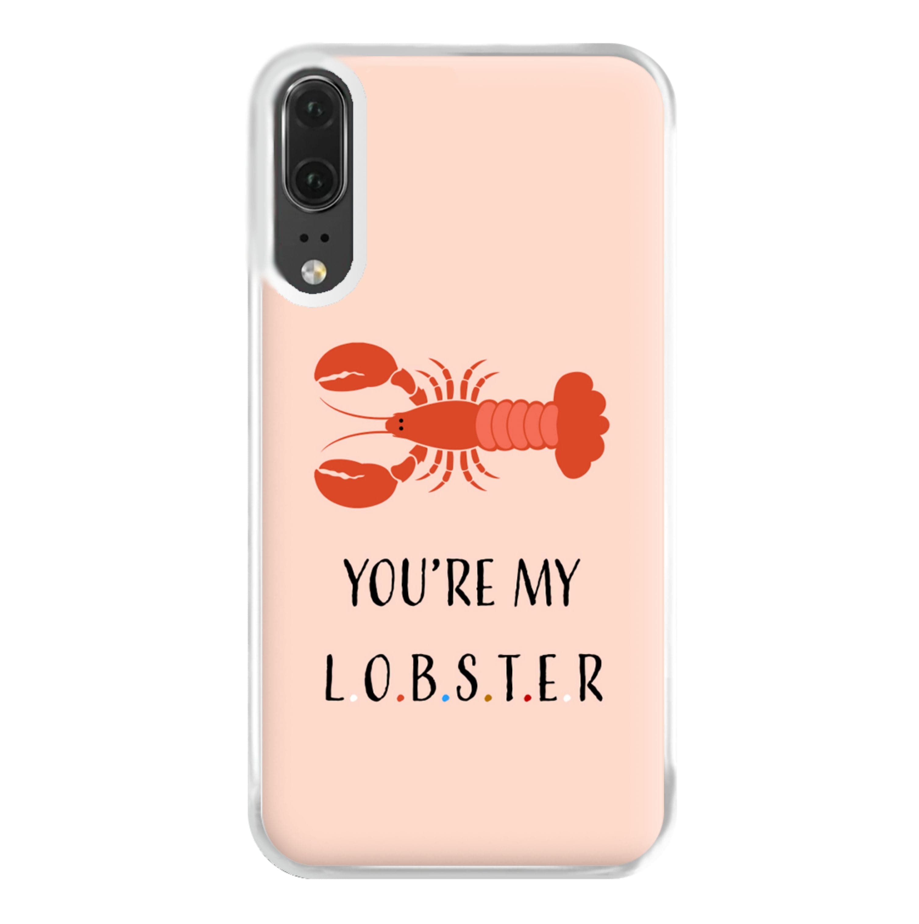 You're My Lobster Phone Case