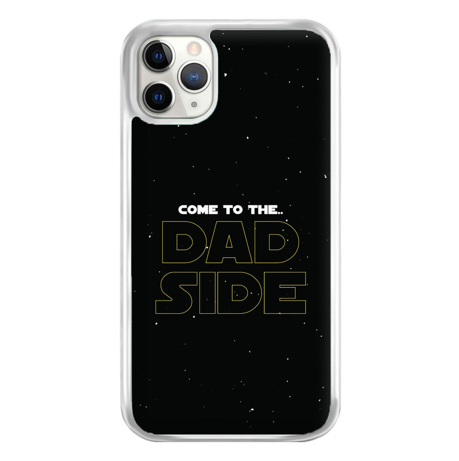 Come To The Dad Side - Personalised Father's Day Phone Case