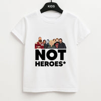 Not Heroes Kids T-Shirt