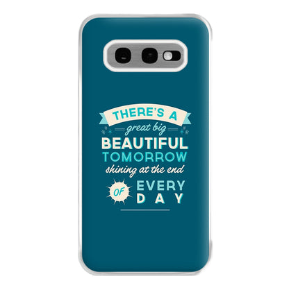 There's A Great Big Beautiful Tomorrow Phone Case