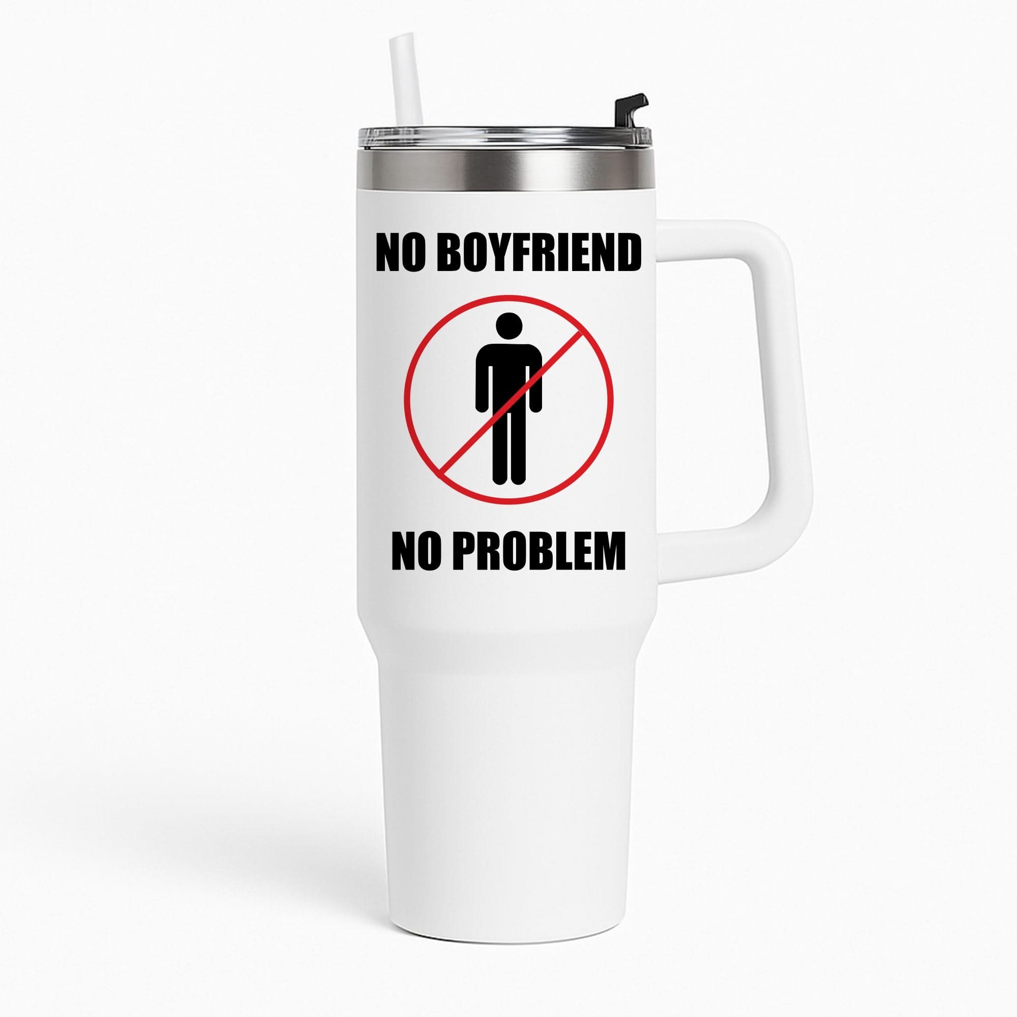 No Boyfriend No Problem Tumbler