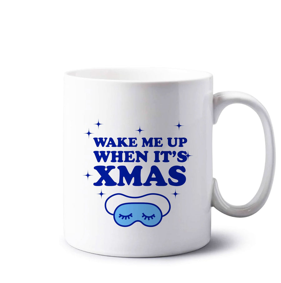 Wake Me Up When Its Xmas Mug