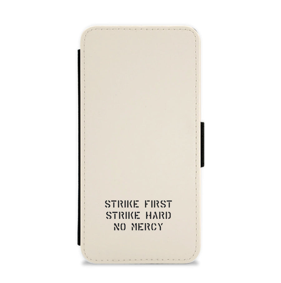 Strike First Strike Hard No Mercy Flip / Wallet Phone Case