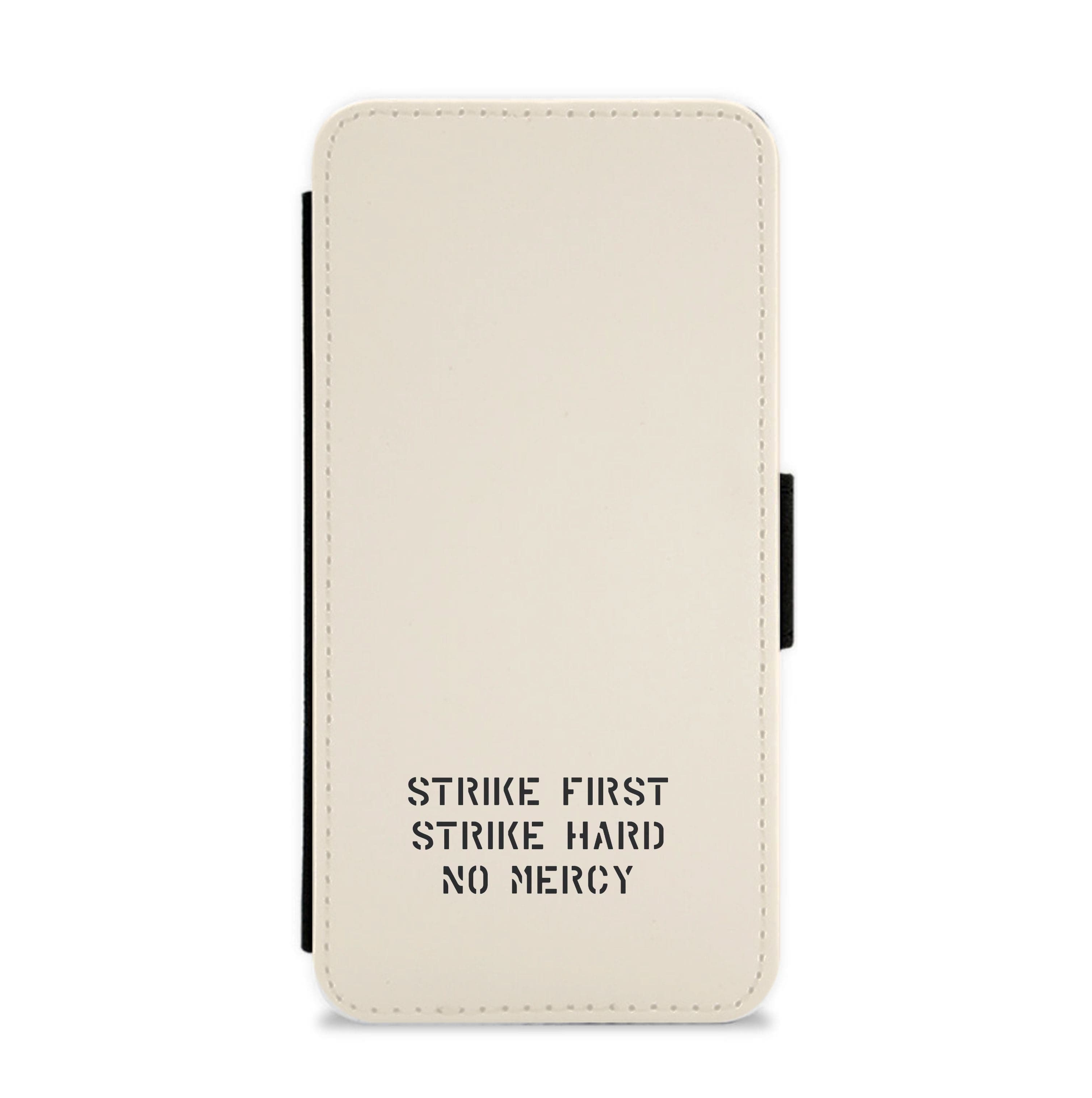 Strike First Strike Hard No Mercy Flip / Wallet Phone Case