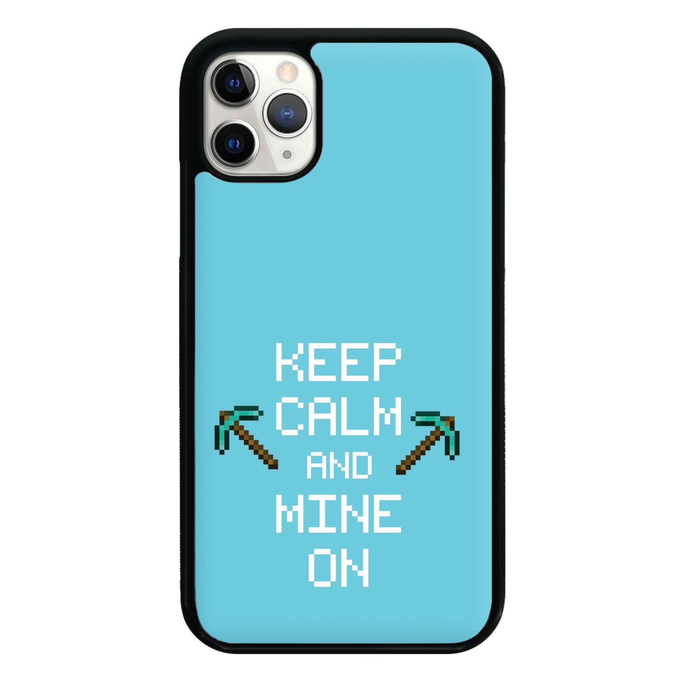 Keep Calm And Mine On Phone Case