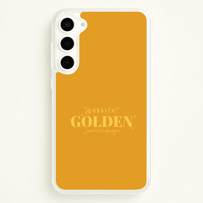 Gonna Be Golden Galaxy S23 Case