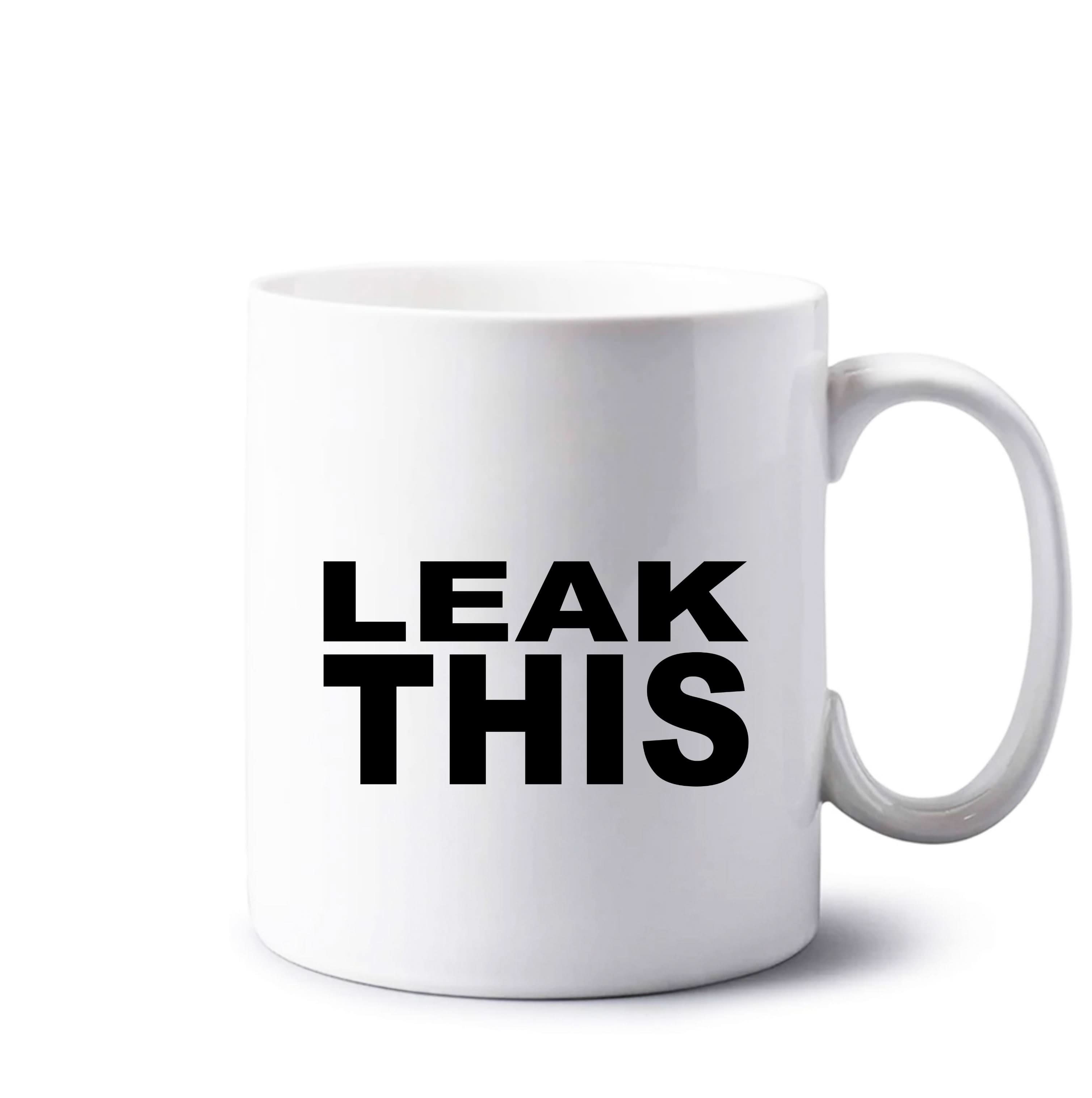 Leak This Mug