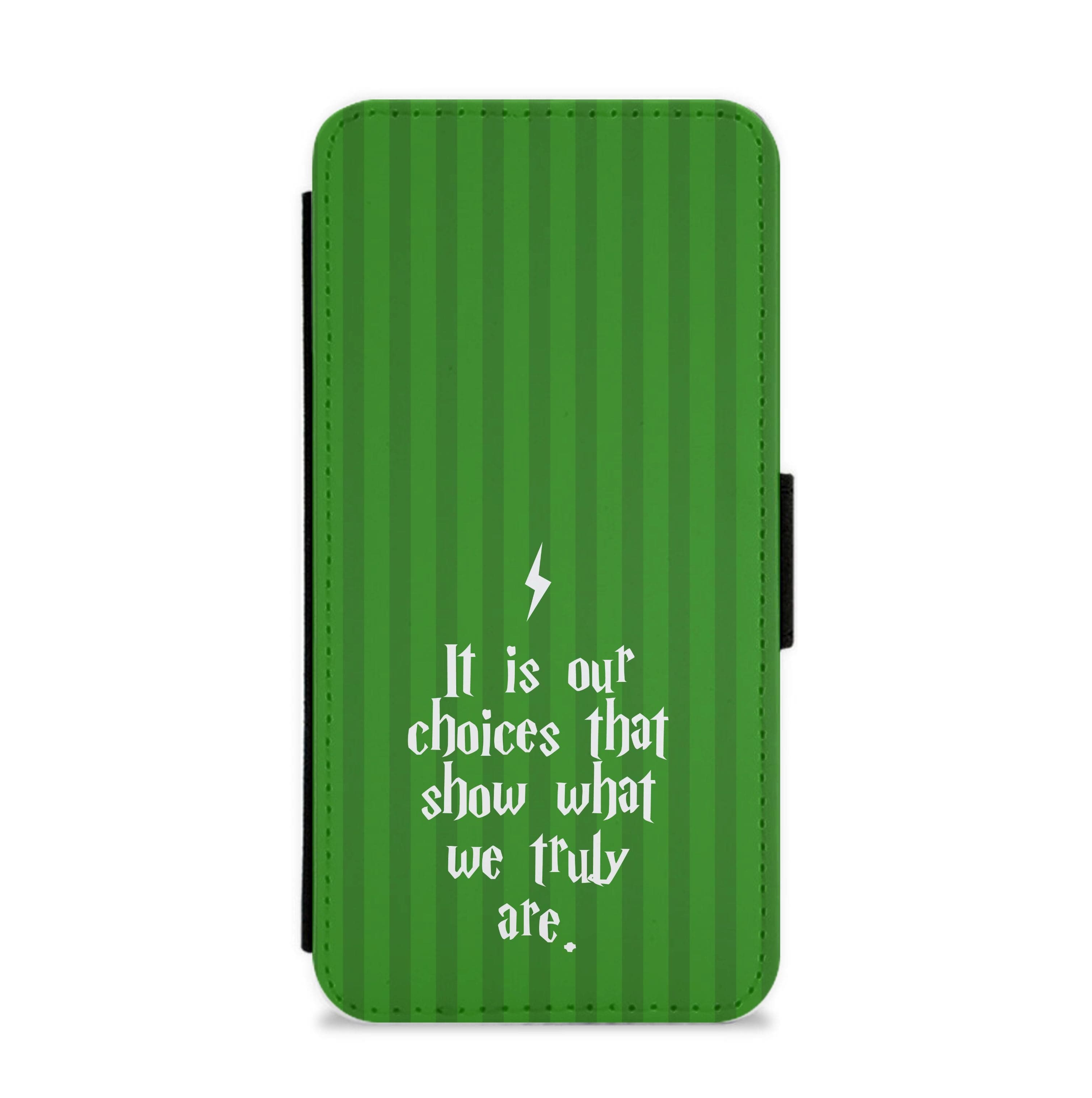 It Is Our Choices Flip / Wallet Phone Case