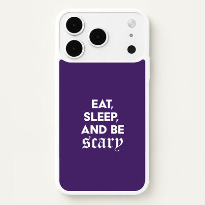 Eat, Sleep And Be Scary iPhone 17 Pro Max Case