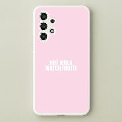 Hot Girls Watch Footie Galaxy A13 Case