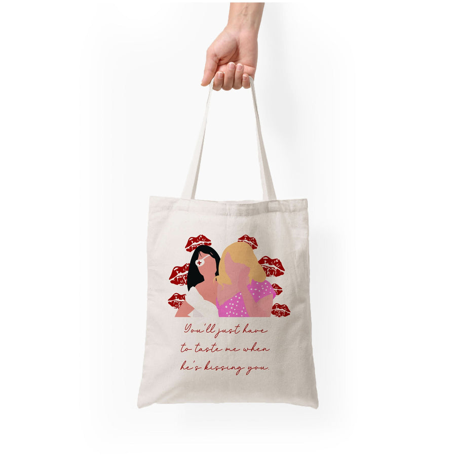 You'll Just Have To Taste Me Tote Bag