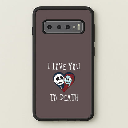 I Love You To Death Heart Galaxy S10 Case