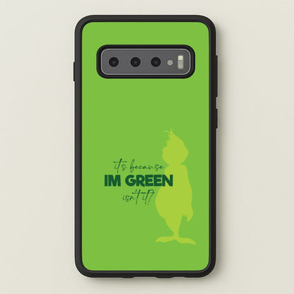 Because I'm Green Galaxy S10 Plus Case