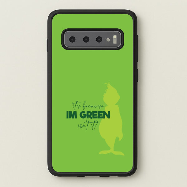 Because I'm Green Galaxy S10 Plus Case