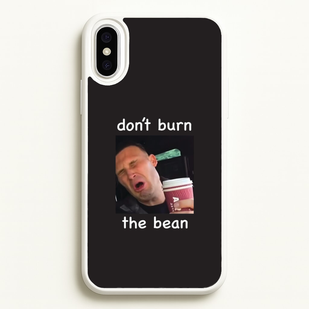 Don't Burn The Bean iPhone XS Max Case