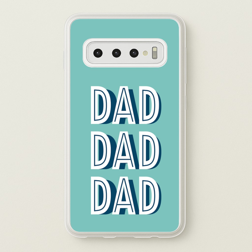Dad, Dad, Dad Galaxy S10 Case