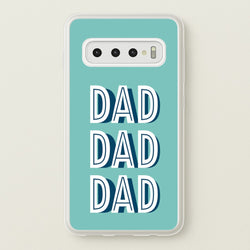 Dad, Dad, Dad Galaxy S10 Case