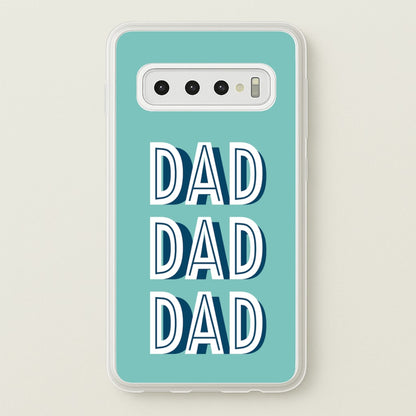 Dad, Dad, Dad Galaxy S10 Plus Case