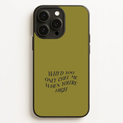 Call Me When You're High  iPhone 16 Pro Case
