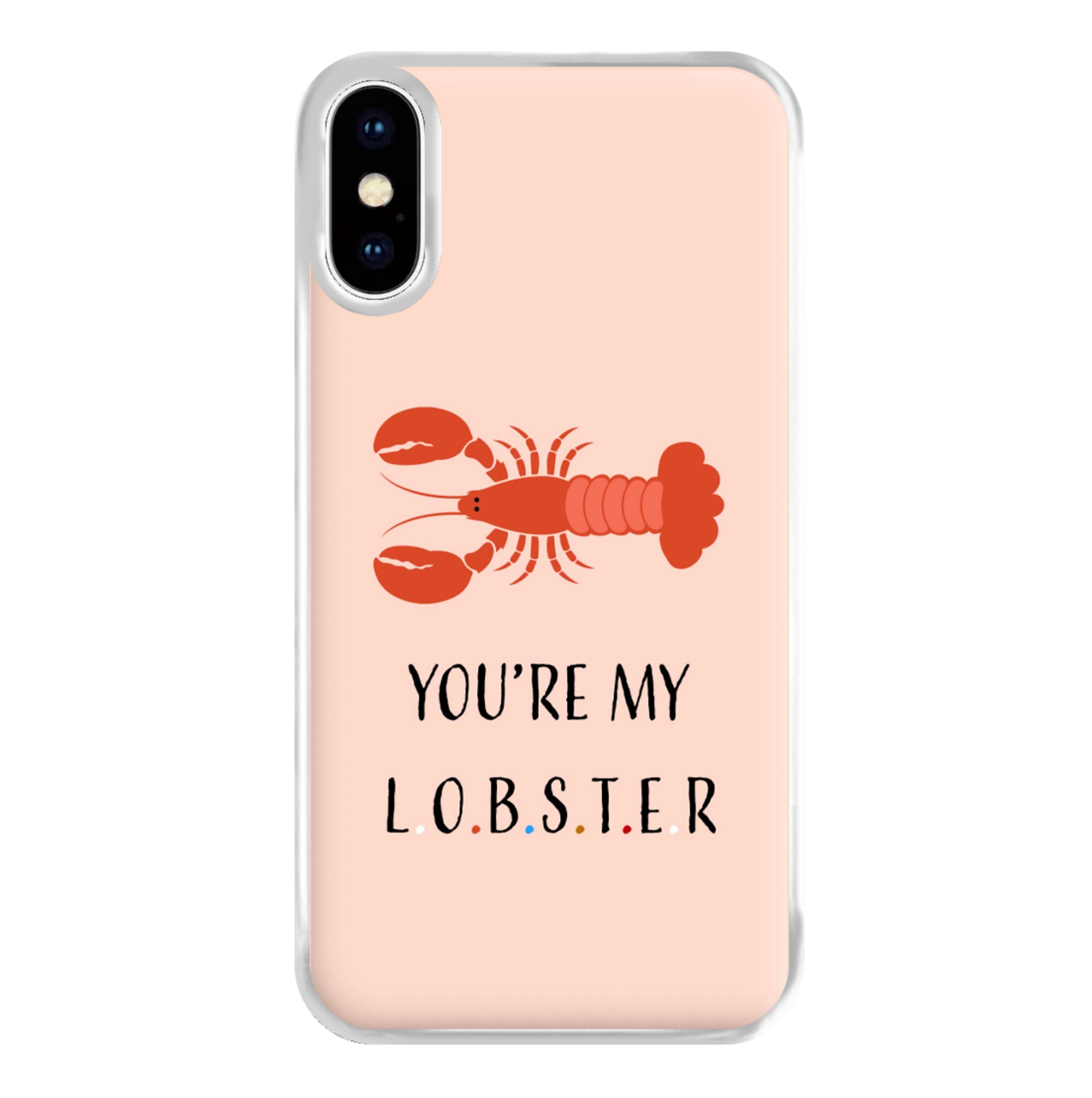 You're My Lobster Phone Case